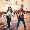 About Bebe Bapu  (feat. Abhinav Atri) Song